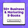 50+ Business & Marketing eBooks Mega Bundle for Resale
